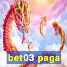 bet03 paga